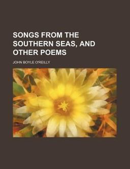Songs from the Southern Seas, and Other Poems