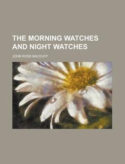 The Morning Watches and Night Watches