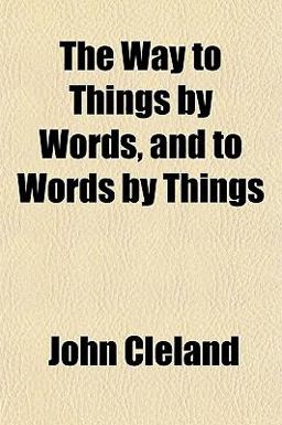 The Way to Things by Words, and to Words by Things