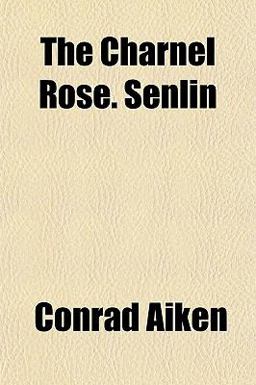 The Charnel Rose, Senlin