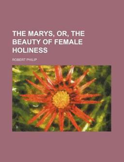 The Marys, or, the Beauty of Female Holiness
