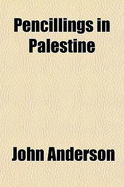 Pencillings in Palestine