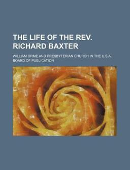 The Life of the Rev Richard Baxter
