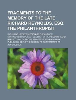 Fragments to the Memory of the Late Richard Reynolds, Esq the Philanthropist