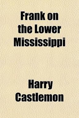 Frank on the Lower Mississippi