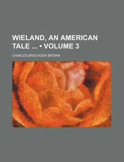 Wieland, an American Tale
