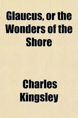 Glaucus, or the Wonders of the Shore