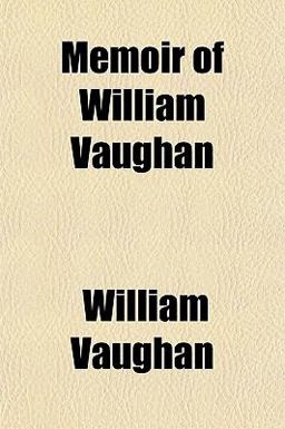 Memoir of William Vaughan