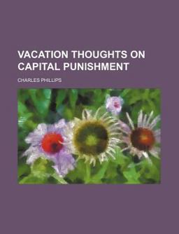 Vacation Thoughts on Capital Punishment