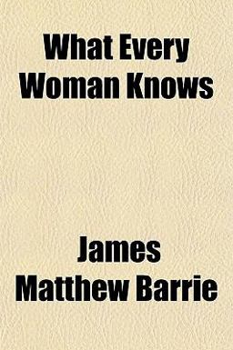 What Every Woman Knows