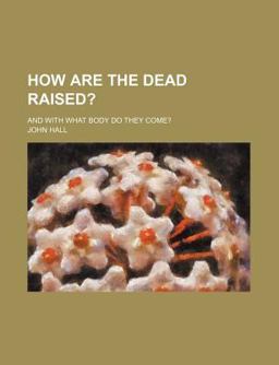How Are the Dead Raised?