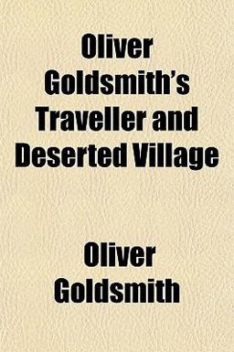 Oliver Goldsmith's Traveller and Deserted Village