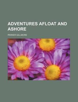 Adventures Afloat and Ashore