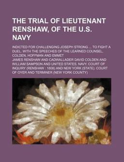 The Trial of Lieutenant Renshaw, of the U S Navy