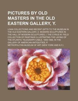 Pictures by Old Masters in the Old Eastern Gallery, Y Pictures by Old Masters in the Old Eastern Gallery, Y