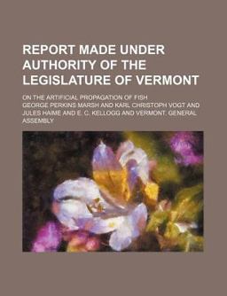 Report Made under Authority of the Legislature of Vermont