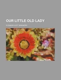 Our Little Old Lady Our Little Old Lady