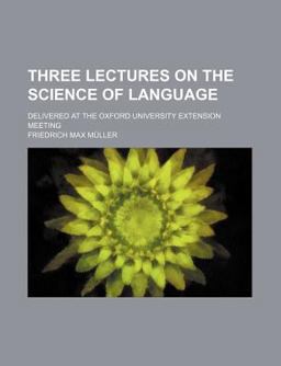 Three Lectures on the Science of Language