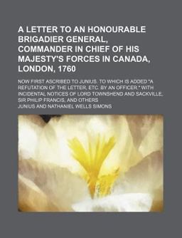 A Letter to an Honourable Brigadier General, Commander in Chief of His Majesty's Forces in Canada, London 1760