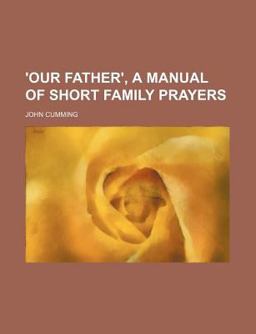 'Our Father', a Manual of Short Family Prayers