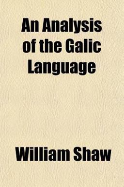 An Analysis of the Galic Language An Analysis of the Galic Language