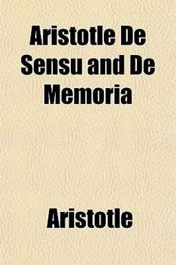 Aristotle de Sensu and de Memori