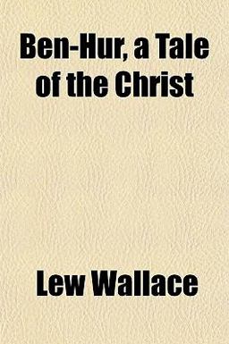 Ben-Hur, a Tale of the Christ