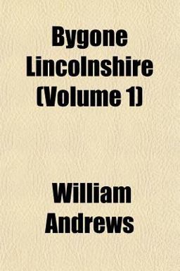 Bygone Lincolnshire