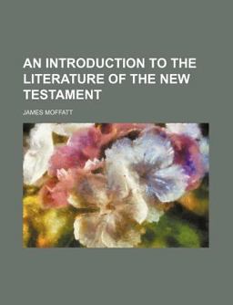 An Introduction to the Literature of the New Testament