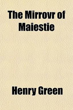 The Mirrovr of Maiestie