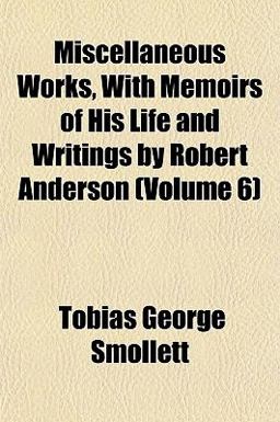 Miscellaneous Works, with Memoirs of His Life and Writings by Robert Anderson