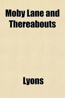 Moby Lane and Thereabouts