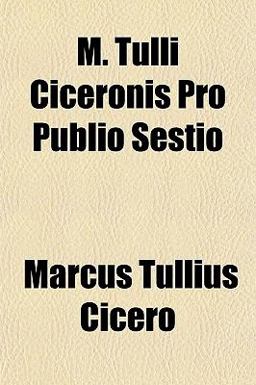 M Tulli Ciceronis Pro Publio Sestio
