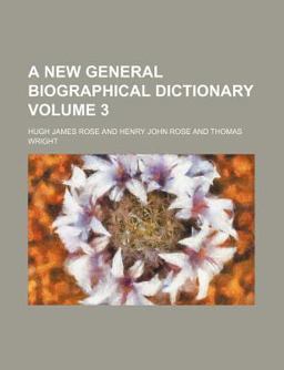 A New General Biographical Dictionary
