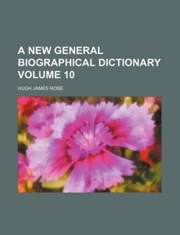 A New General Biographical Dictionary