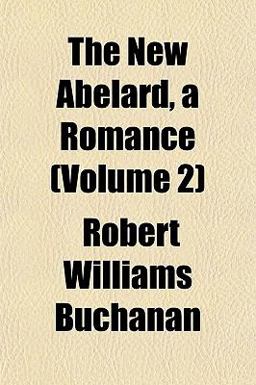 The New Abelard, a Romance