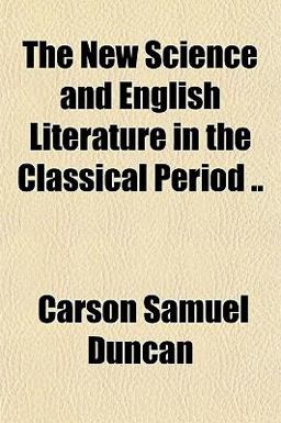 The New Science and English Literature in the Classical Period
