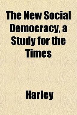 The New Social Democracy, a Study for the Times