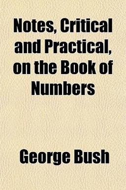 Notes, Critical and Practical, on the Book of Numbers
