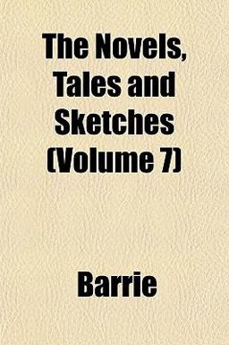 The Novels, Tales and Sketches