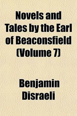 Novels and Tales by the Earl of Beaconsfield