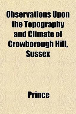 Observations upon the Topography and Climate of Crowborough Hill, Sussex