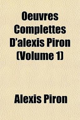 Oeuvres Complettes D'Alexis Piron