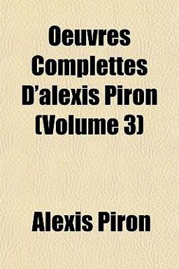 Oeuvres Complettes D'Alexis Piron