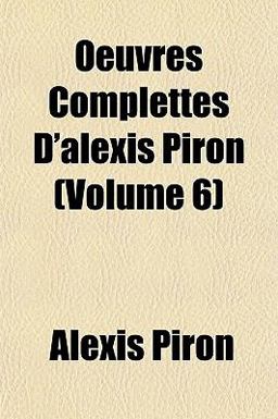 Oeuvres Complettes D'Alexis Piron