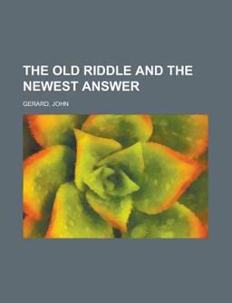 The Old Riddle and the Newest Answer