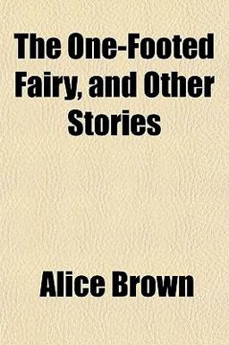 The One-Footed Fairy, and Other Stories