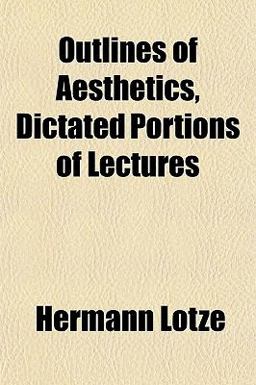 Outlines of Aesthetics, Dictated Portions of Lectures