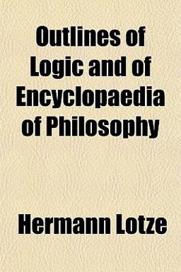 Outlines of Logic and of Encyclopaedia of Philosophy