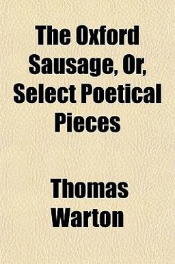 The Oxford Sausage, or, Select Poetical Pieces